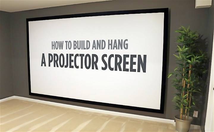 how to build and hang a projector screen