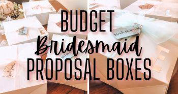 how to make bridesmaid proposal boxes