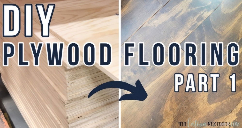 Easy DIY Plywood Flooring Installation
