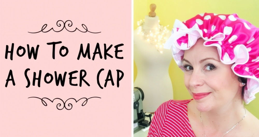 DIY Shower Cap - Free Sewing Pattern