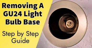 how to remove a gu24 light bulb base easily