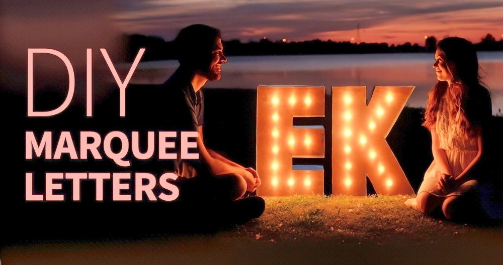 Making Your Own DIY Marquee Letters