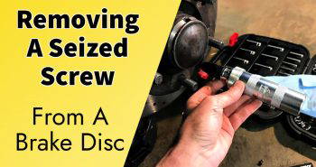 removing a seized screw from a brake disc step by step guide