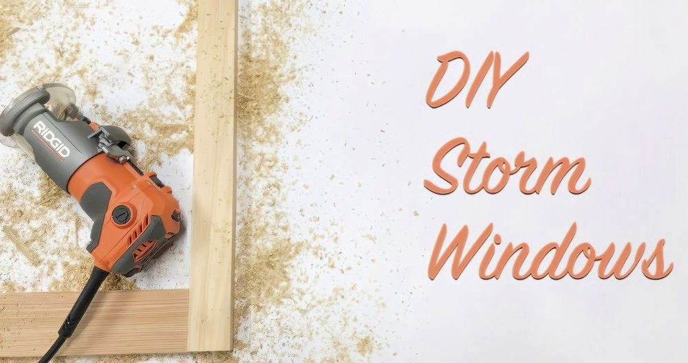 DIY Storm Windows Tutorial for Beginners